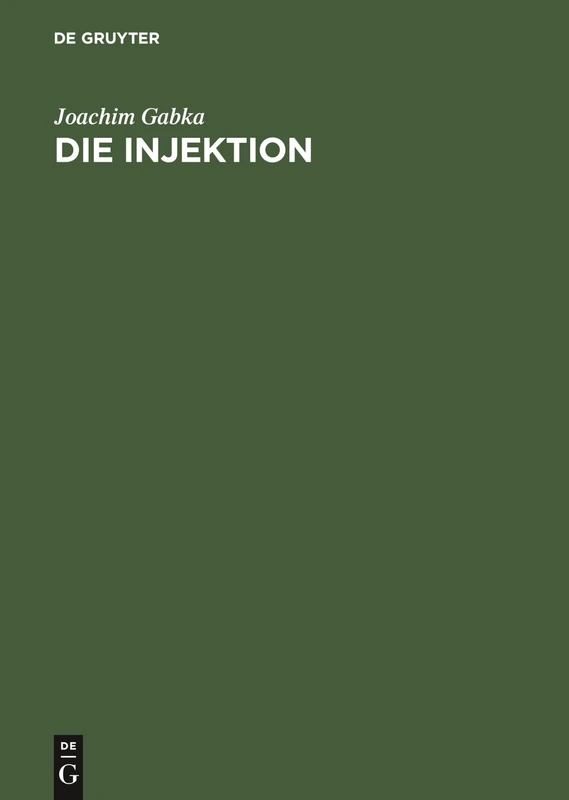 Die Injektion: Technik, Praxis, Komplikationen