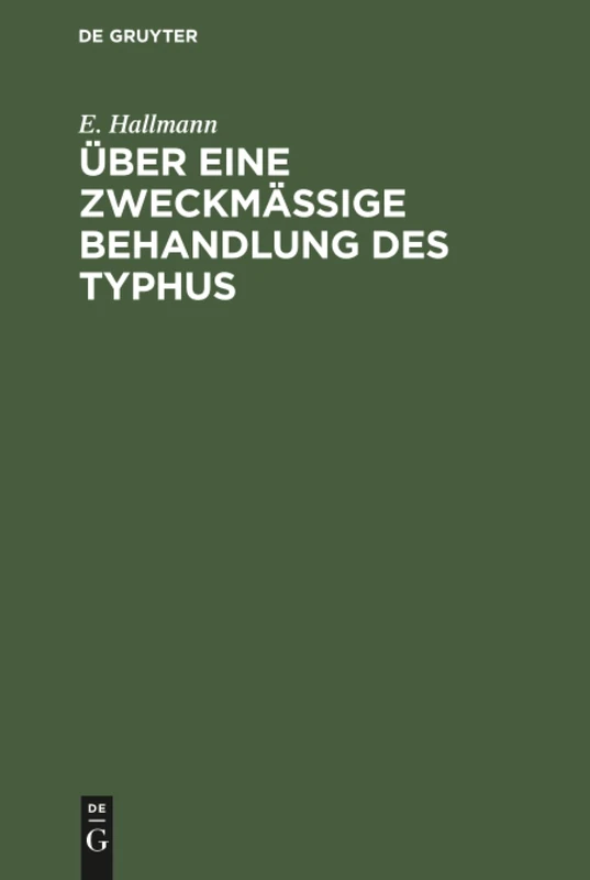Über eine zweckmäßige Behandlung des Typhus: Ein Beitrag Zur Wissenschaftlichen Begründung Der Wasserheilkunde Für Aerzte