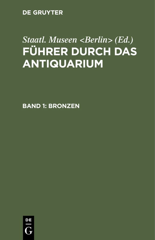 Bronzen: Aus: Führer Durch Das Antiquarium