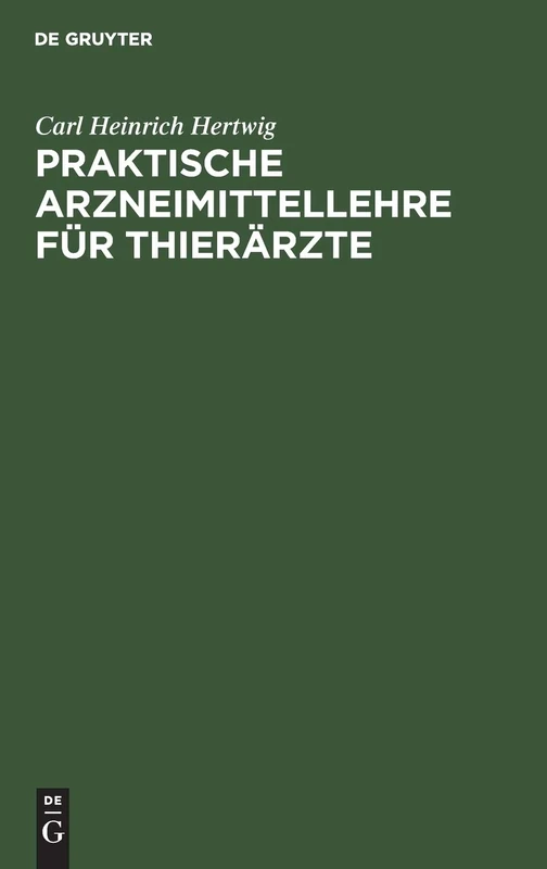 Praktische Arzneimittellehre für Thierärzte
