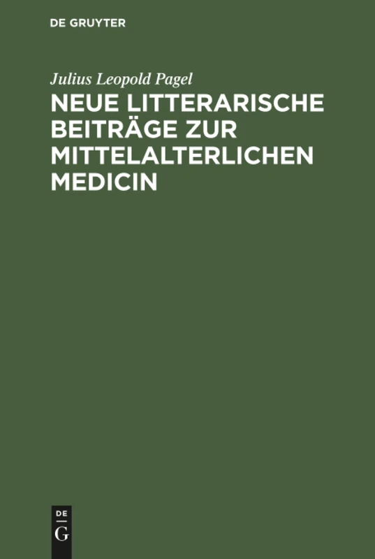 Neue litterarische Beiträge zur mittelalterlichen Medicin