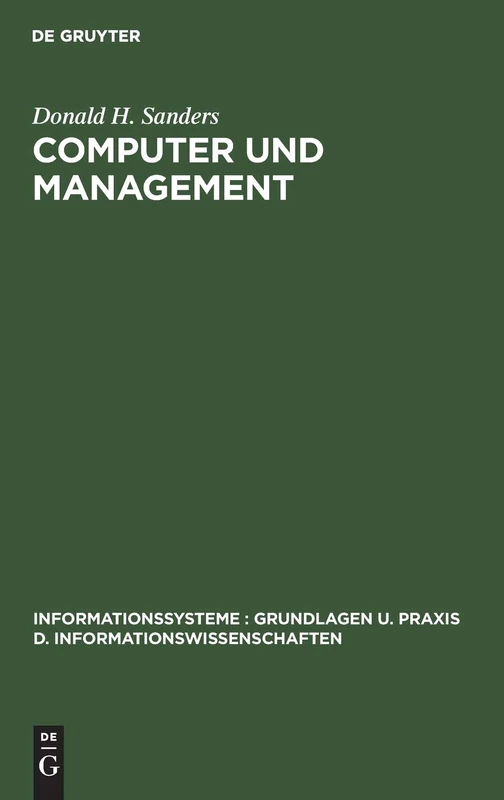 Computer und Management (Informationssysteme: Grundlagen U. Praxis D. Informationswis)