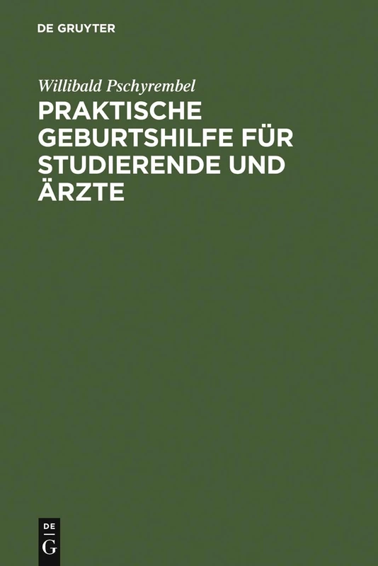 Praktische Geburtshilfe Für Studierende Und Ärzte