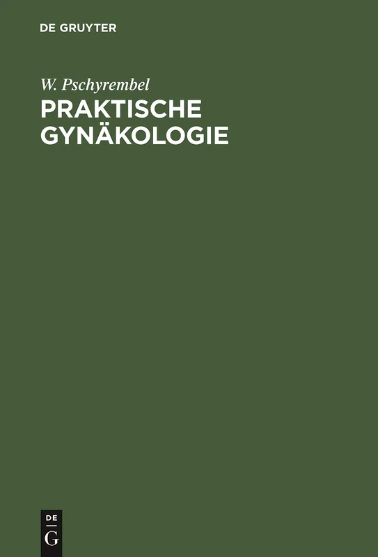 Praktische Gynäkologie: Für Studierende Und Ärzte