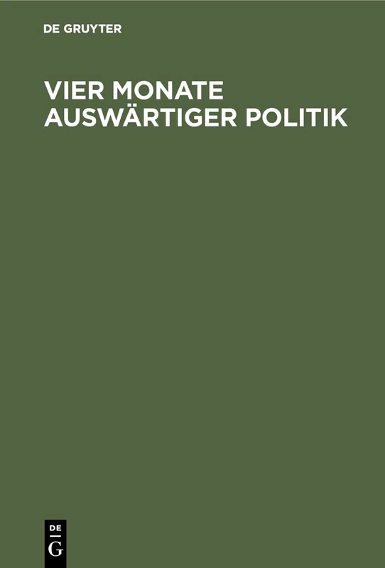 Vier Monate auswärtiger Politik