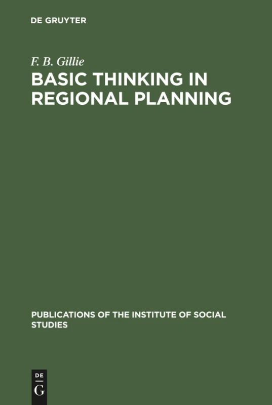 Basic thinking in regional planning: 14 (Publications of the Institute of Social Studies, 14)