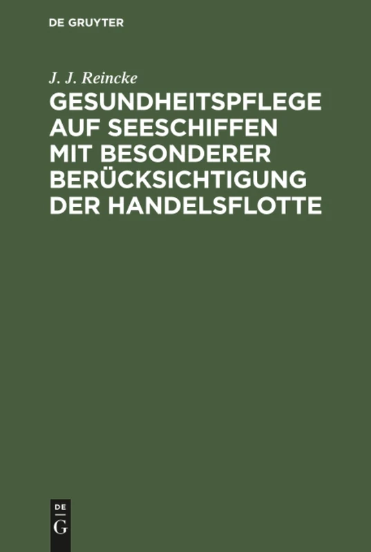 Gesundheitspflege auf Seeschiffen mit besonderer Berücksichtigung der Handelsflotte