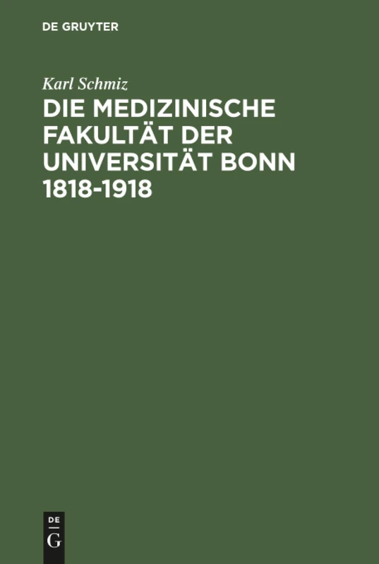 Die medizinische Fakultät der Universität Bonn 1818-1918: Ein Beitrag Zur Geschichte Der Medizin - Image 1