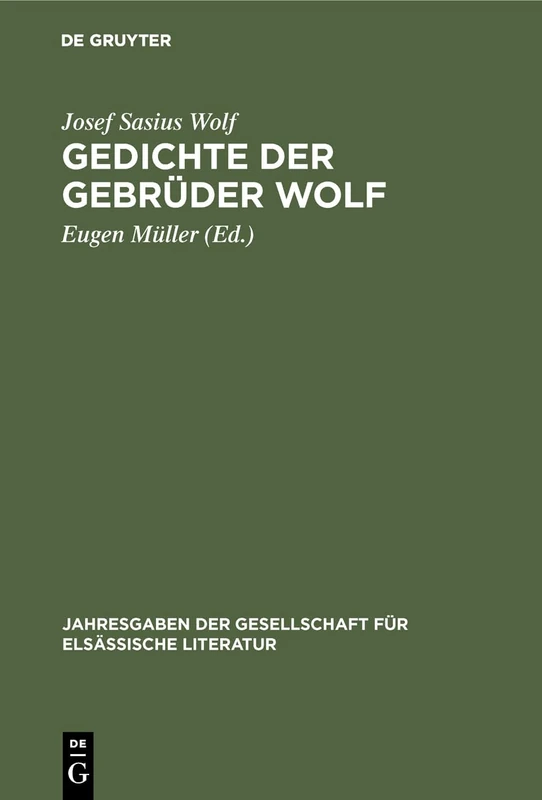 Gedichte der Gebrüder Wolf: Eine Auswahl: 5 (Jahresgaben Der Gesellschaft Für Elsässische Literatur) - Image 1