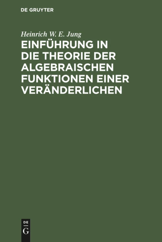 Einführung in die Theorie der algebraischen Funktionen einer Veränderlichen
