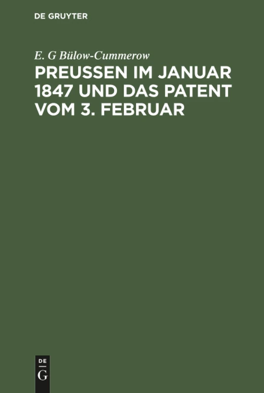 Preußen im Januar 1847 und das Patent vom 3. Februar