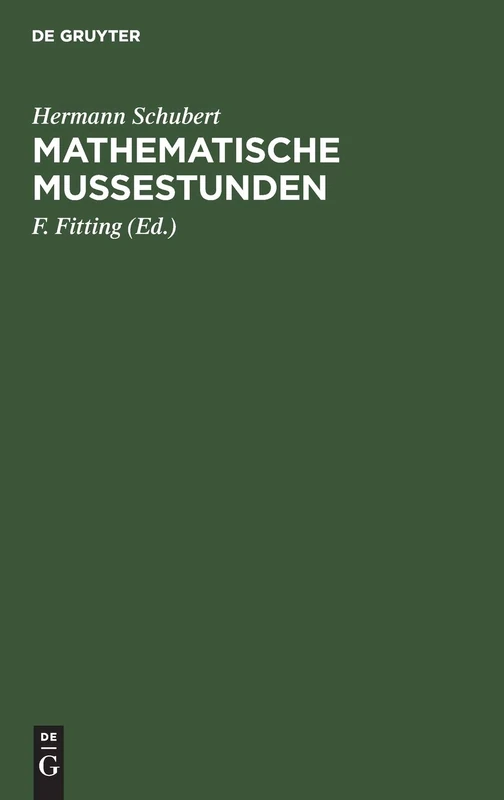Mathematische Mußestunden: Eine Sammlung Von Geduldspielen, Kunststücken Und Unterhaltungsaufgaben Mathematischer Natur