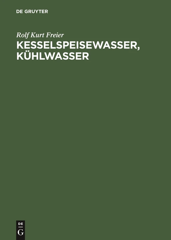 Kesselspeisewasser, Kühlwasser: Technologie, Betriebsanalyse