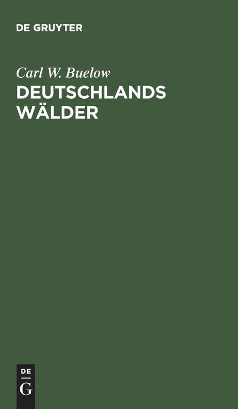 Deutschlands Wälder: Beiträge zur Forstgeographie