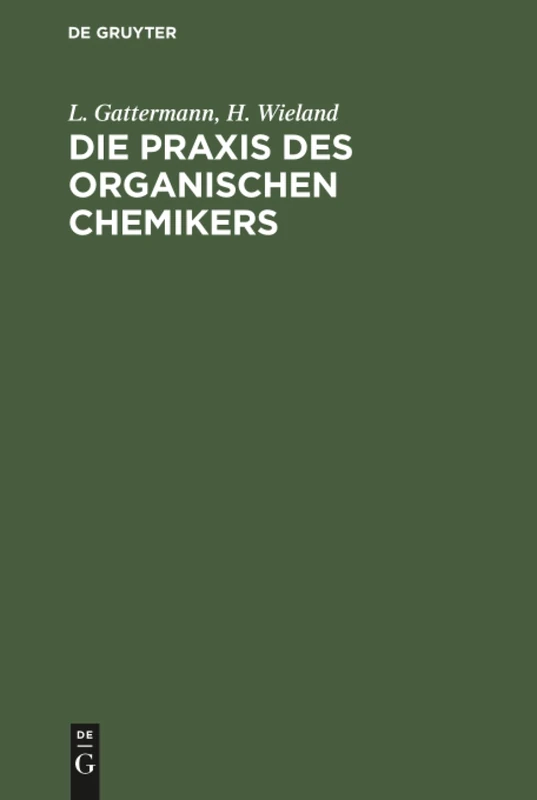 Die Praxis des organischen Chemikers