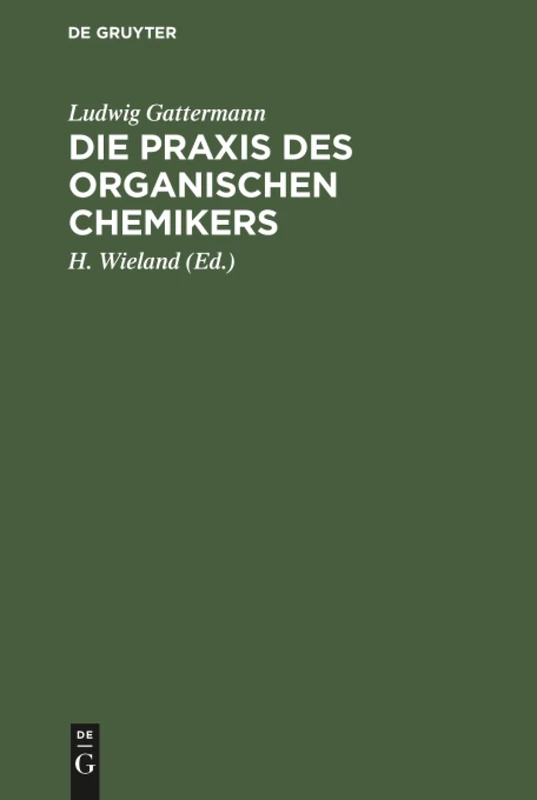Die Praxis des organischen Chemikers