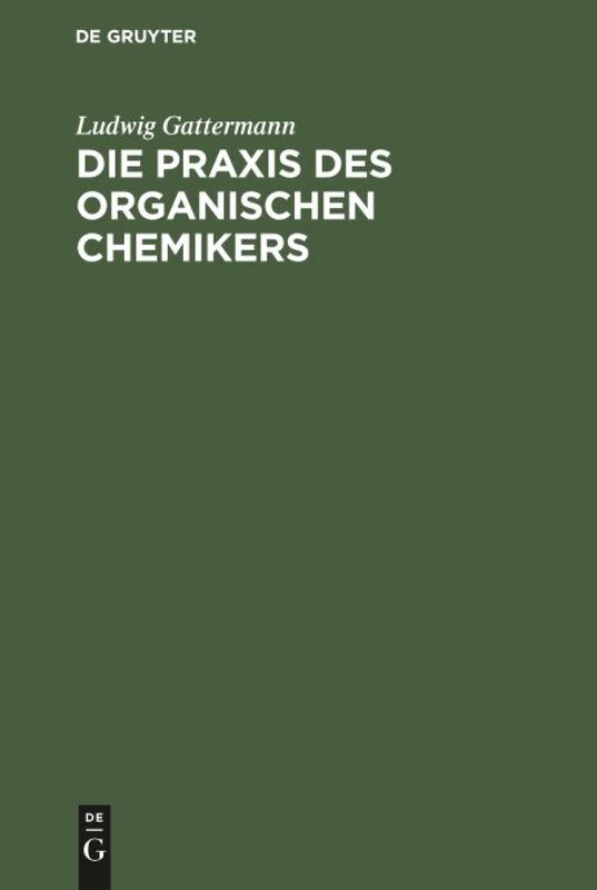 Die Praxis des organischen Chemikers