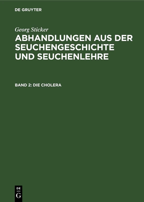 De Gruyter Die Cholera - Aus Abhandlungen Aus Der Seuchengeschichte