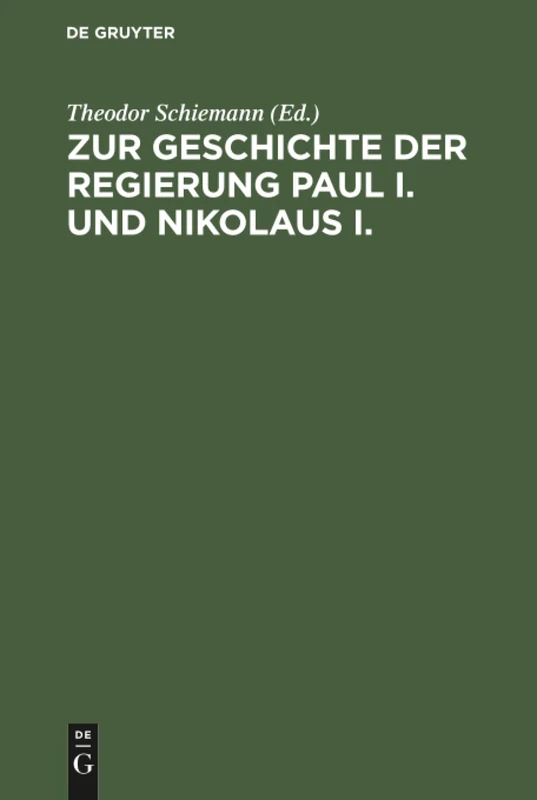 Zur Geschichte der Regierung Paul I. und Nikolaus I.: Neue Materialien