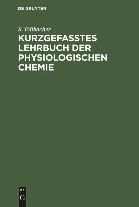 Kurzgefasstes Lehrbuch der physiologischen Chemie
