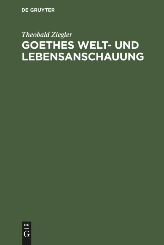Goethes Welt- und Lebensanschauung