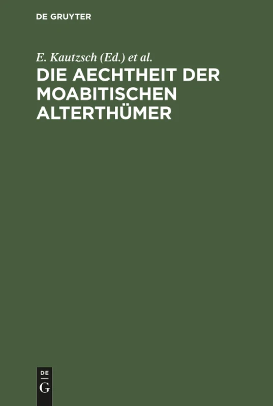 Die Aechtheit der Moabitischen Alterthümer
