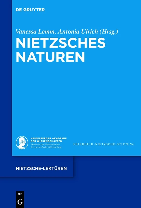 Nietzsches Naturen: 12 (Nietzsche-Lektüren)