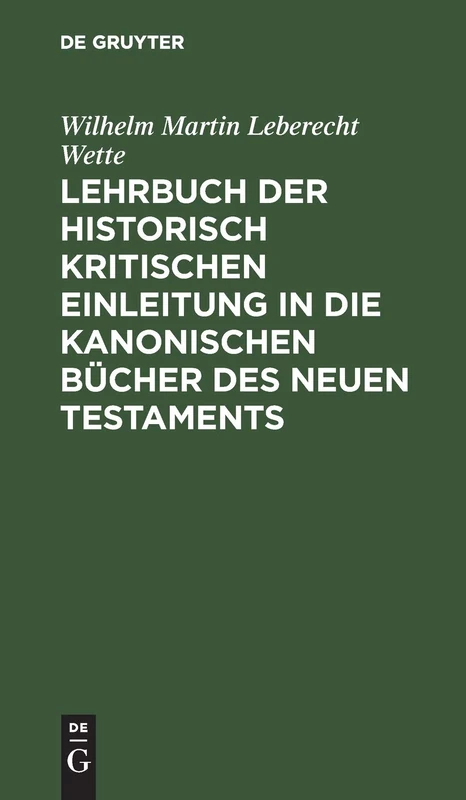 Lehrbuch Der Historisch Kritischen Einleitung in Die Kanonischen Bücher Des Neuen Testaments: Th. 2