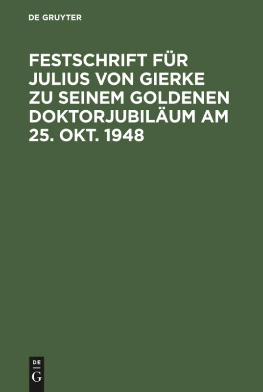 Festschrift für Julius von Gierke zu seinem goldenen Doktorjubiläum am 25. Okt. 1948 - Image 1