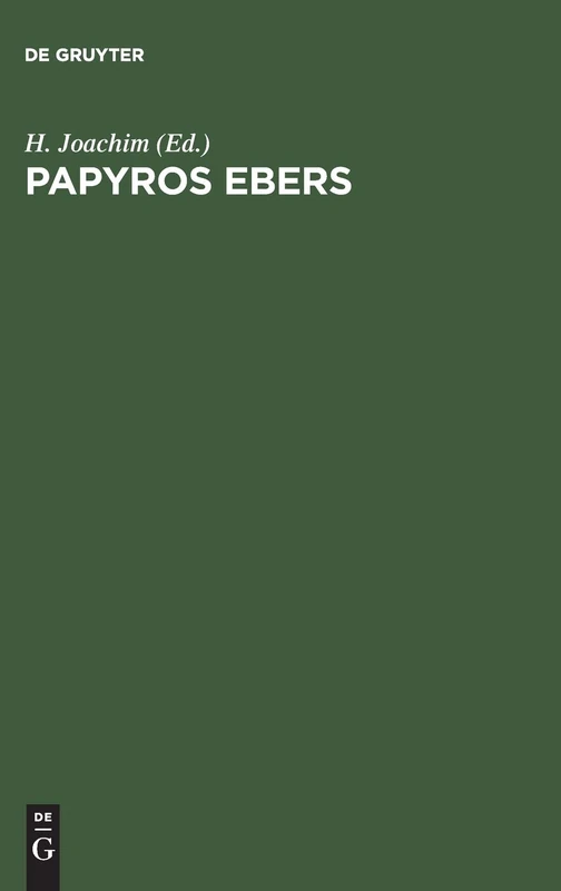 Papyros Ebers: Das älteste Buch über Heilkunde
