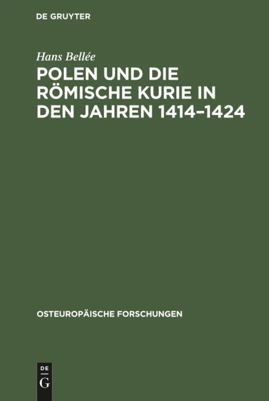Polen und die römische Kurie in den Jahren 1414-1424: 2 (Osteuropäische Forschungen)