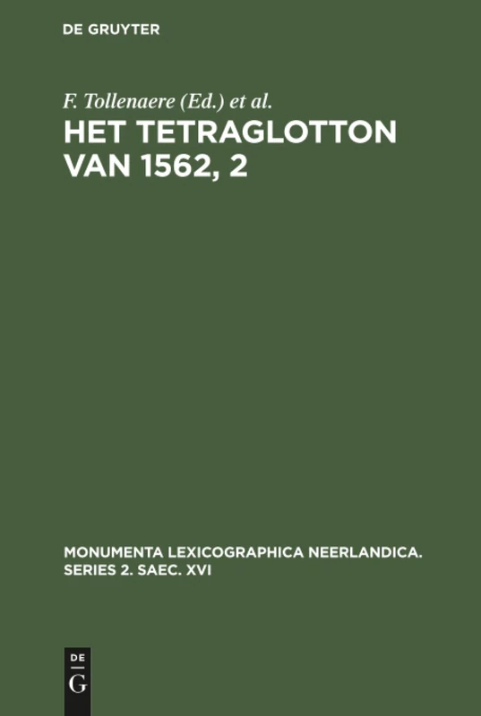 Het Tetraglotton van 1562, 2 (Monumenta Lexicographica Neerlandica. Series 2. Saec. XVI)