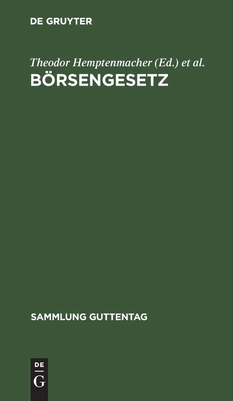 Börsengesetz: Nebst Ausführungsbestimmungen: Vom 22. Juni 1896-8. Mai 1908: 41 (Sammlung Guttentag)