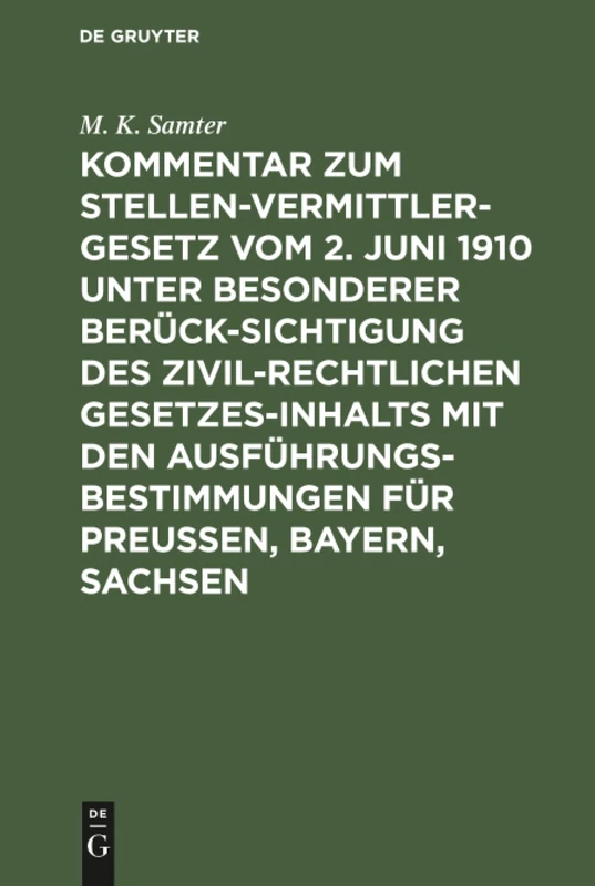 Kommentar zum Stellenvermittlergesetz vom 2. Juni 1910 unter besonderer Berücksichtigung des zivilrechtlichen Gesetzesinhalts mit den Ausführungsbestimmungen für Preußen, Bayern, Sachsen - Image 1