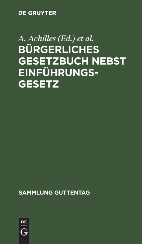 Bürgerliches Gesetzbuch Nebst Einführungsgesetz: Text-Ausgabe Mit Anmerkungen Und Sachregister: 38 (Sammlung Guttentag)