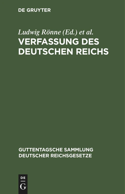 Verfassung Des Deutschen Reichs: (Gegeben Berlin, Den 16. April 1871): 1 (Guttentagsche Sammlung Deutscher Reichsgesetze)