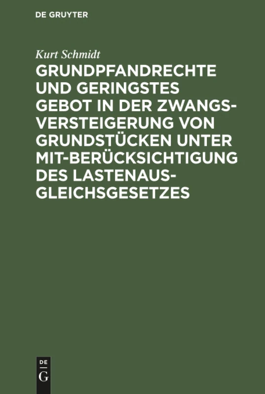Grundpfandrechte und geringstes Gebot in der Zwangsversteigerung von Grundstücken unter Mitberücksichtigung des Lastenausgleichsgesetzes