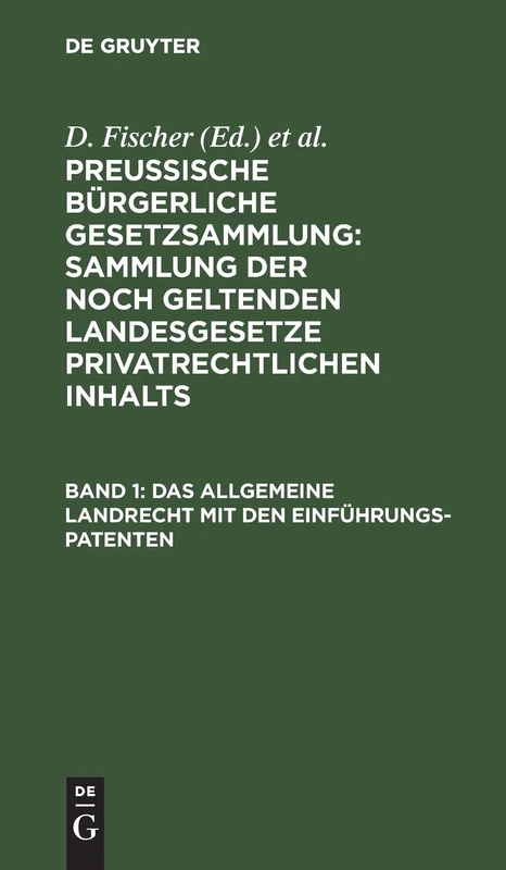 De Gruyter - Das allgemeine Landrecht mit den Einfuhrungs-Patenten 1