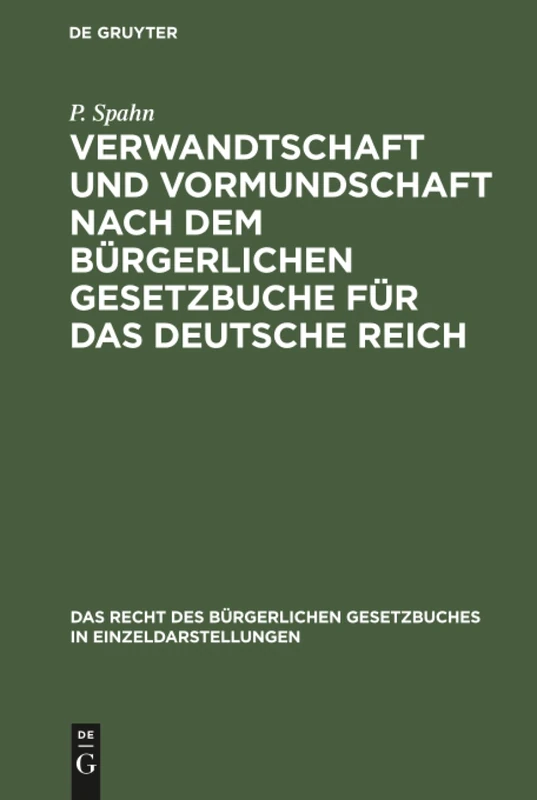 Verwandtschaft und Vormundschaft nach dem Bürgerlichen Gesetzbuche für das Deutsche Reich: 10 (Recht Des Bürgerlichen Gesetzbuches in Einzeldarstellungen) - Image 1