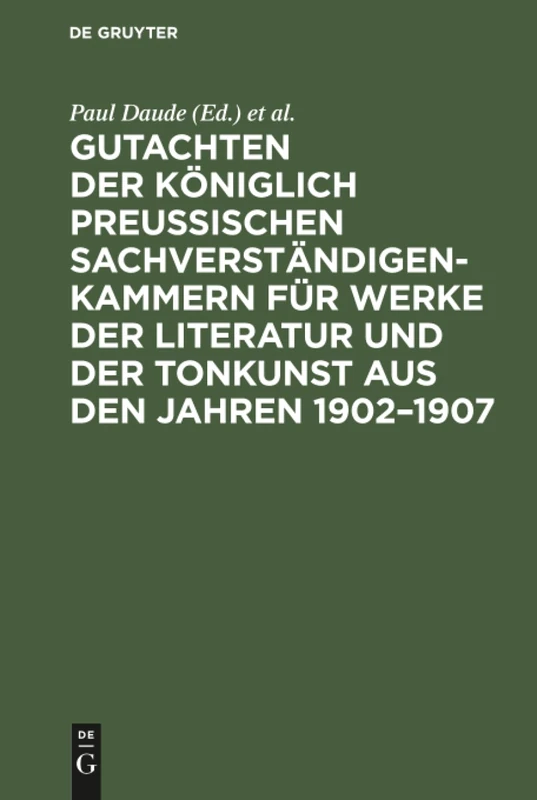 Gutachten der Königlich Preußischen Sachverständigen-Kammern für Werke der Literatur und der Tonkunst aus den Jahren 1902-1907
