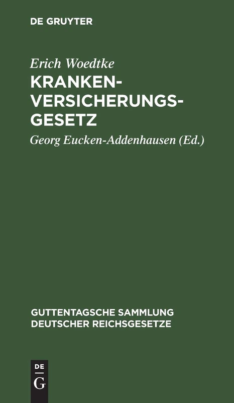 Krankenversicherungsgesetz: Text-Ausgabe Mit Einleitung, Anmerkungen, Anhang Und Sachregister: 20 (Guttentagsche Sammlung Deutscher Reichsgesetze)