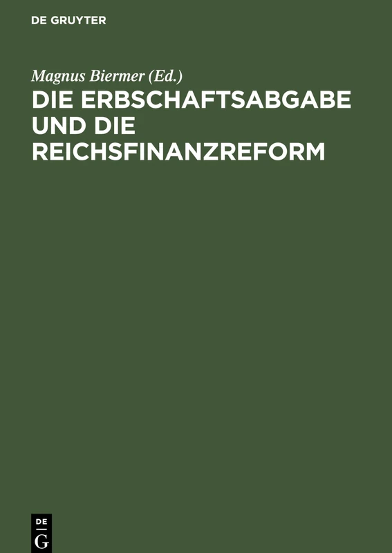 Die Erbschaftsabgabe Und Die Reichsfinanzreform: Acht Gutachten