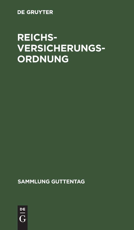 Reichsversicherungsordnung: Nebst Einführungsgesetz. Vom 19. Juli 1911 (Sammlung Guttentag)