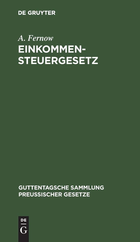 Einkommensteuergesetz: Vom 24. Juni 1891: 10 (Guttentagsche Sammlung Preußischer Gesetze)