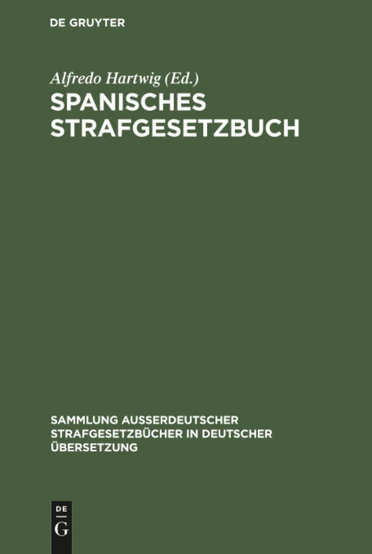 Spanisches Strafgesetzbuch: Vom 17. Juni 1870: 26 (Sammlung Außerdeutscher Strafgesetzbücher in Deutscher Übers)