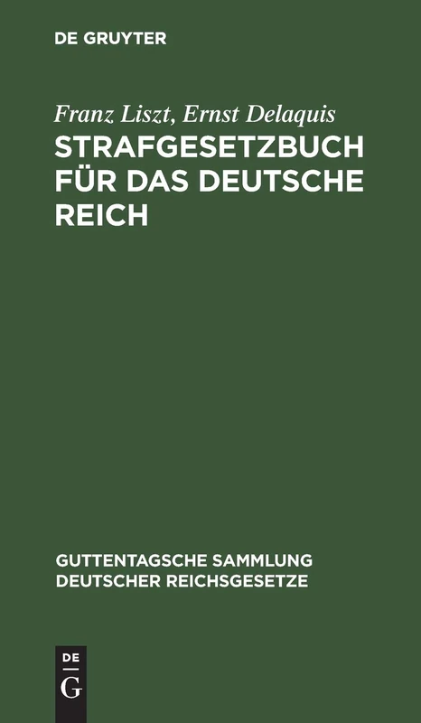 Strafgesetzbuch Für Das Deutsche Reich: Textausgabe Mit Anmerkungen Und Sachregister: 2 (Guttentagsche Sammlung Deutscher Reichsgesetze)