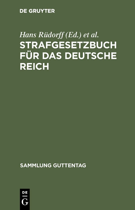 Strafgesetzbuch für das Deutsche Reich: Text-ausgabe Mit Anmerkungen Und Sachregister: 2 (Sammlung Guttentag)