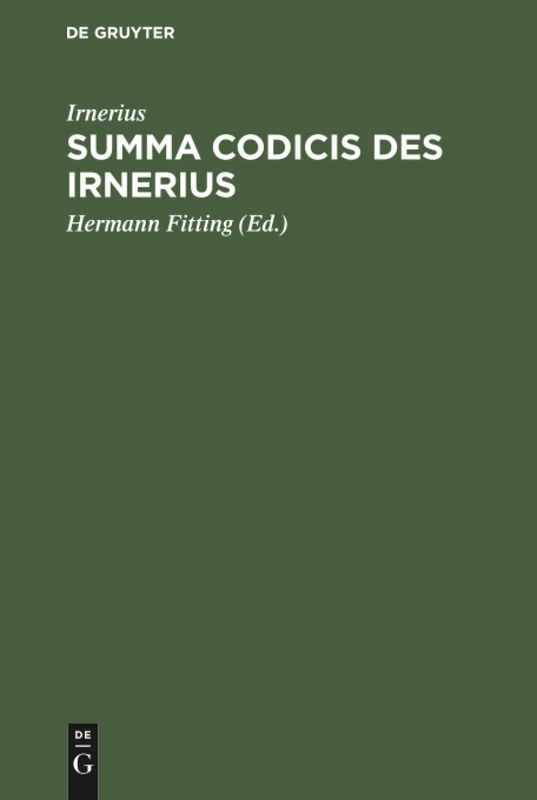 Summa codicis des Irnerius: Mir einer Einleitung