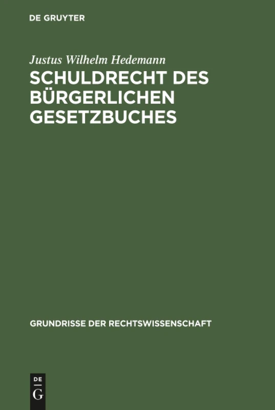 Schuldrecht des Bürgerlichen Gesetzbuches: 2 (Grundrisse der Rechtswissenschaft, 2)