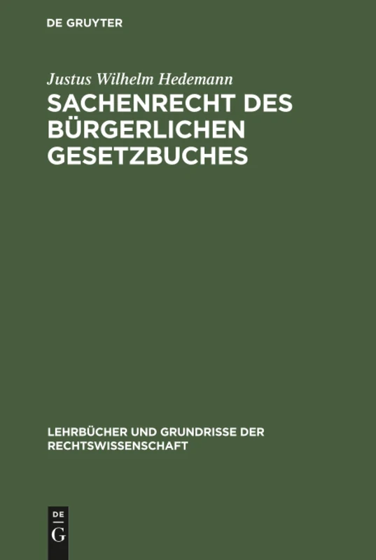 Sachenrecht des Bürgerlichen Gesetzbuches: 3 (Lehrbücher Und Grundrisse Der Rechtswissenschaft)